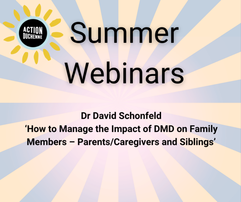 Summer Webinar (Recording)- How to Manage the Impact of DMD on Family Members – Parents/Caregivers and Siblings